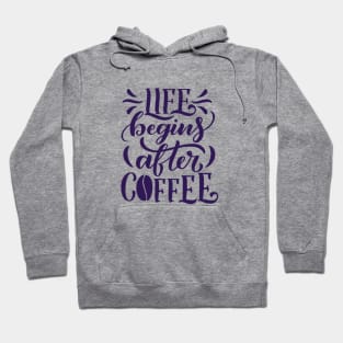 Life Begins After Coffee Hoodie